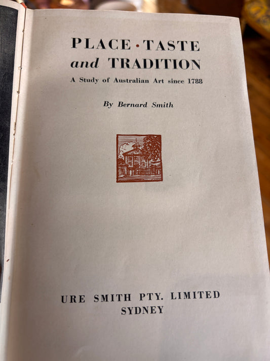 Place, Taste and Tradition (1945) Bernard Smith – First Edition Australian Art History Book