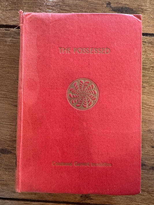 Hardcover edition “The Possessed” by Russian author Dostoevsky, and translated by Constance Garnet, 1946