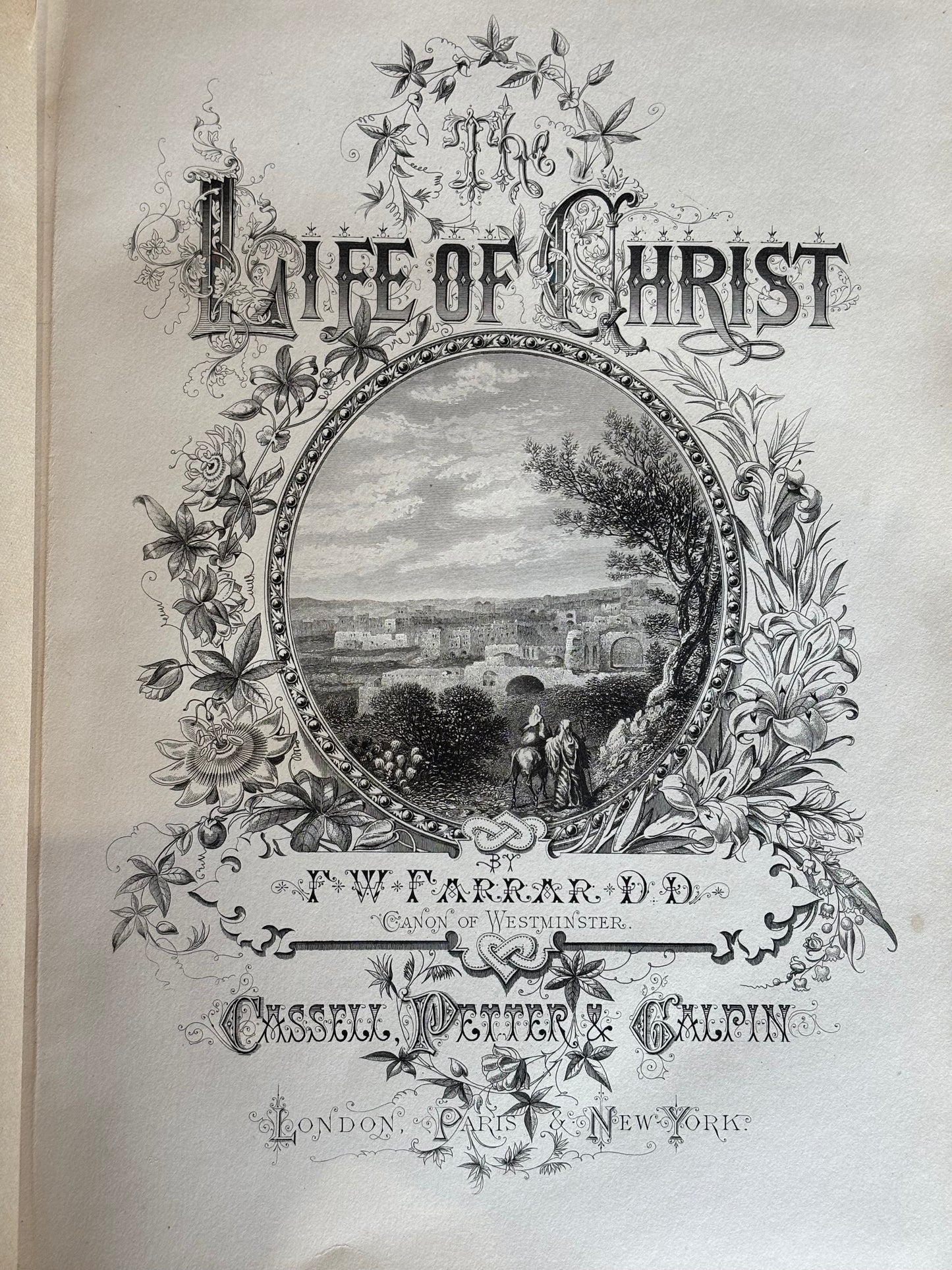 The Life of Christ - Frederic W Farrar - 1874