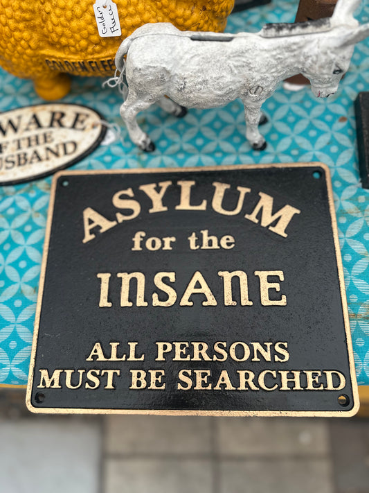 Cast Iron Asylum for the Insane Sign | Vintage Style Institutional Plaque